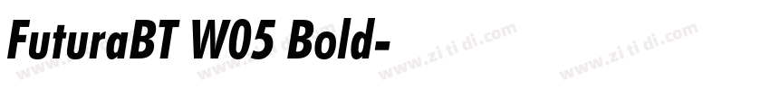 FuturaBT W05 Bold字体转换 FuturaBT W05 Bold字体转换